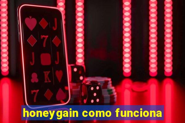 honeygain como funciona